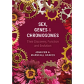 Sex, Genes and Chromosomes: Their Discovery, Function and Evolution