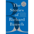 The Stories of Richard Bausch