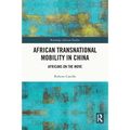 African Transnational Mobility in China: Africans on the Move