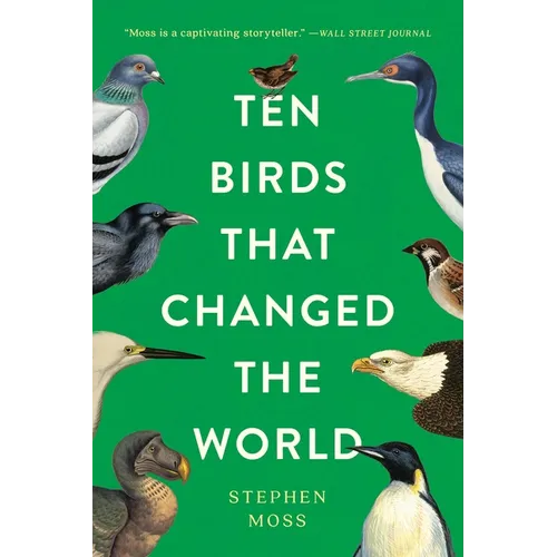 Ten Birds That Changed the World