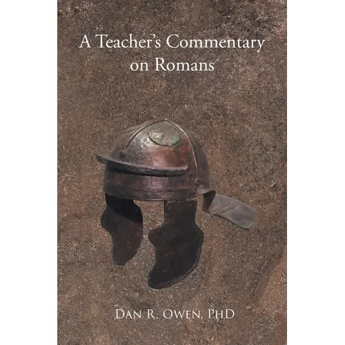 A Teacher's Commentary on Romans