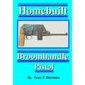 Homebuilt Broomhandle Pistol