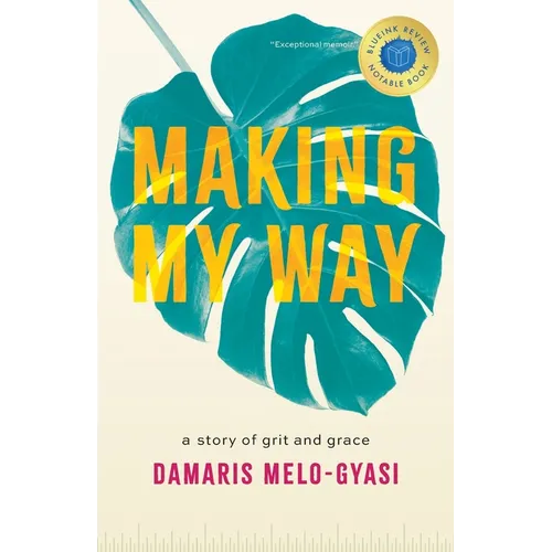 Making My Way: A Story of Grit and Grace