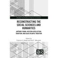 Reconstructing the Social Sciences and Humanities: Anténor Firmin, Western Intellectual Tradition, and Black Atlantic Tradition