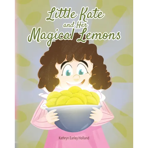 Little Kate and Her Magical Lemons