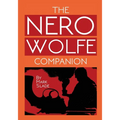 The Nero Wolfe Companion: A Guide to the Media Adaptations of Rex Stout's Creation