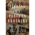 Finding My Platoon Brothers: Vietnam Then and Now