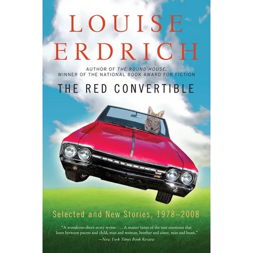 The Red Convertible: Selected and New Stories, 1978-2008