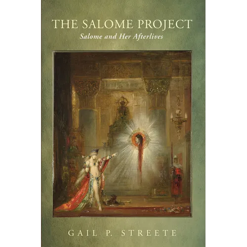 The Salome Project: Salome and Her Afterlives