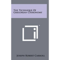 The Technique of Gregorian Chironomy