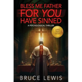 Bless Me Father FOR YOU Have Sinned (Large Print Edition)
