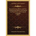 Instructions For Officers And Non-Commissioned Officers, On Outpost And Patrol Duty, And Troops In Campaign (1863)