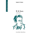 W.B. Yeats: A Literary Life