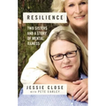 Resilience: Two Sisters and a Story of Mental Illness