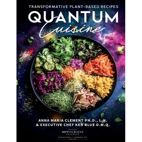 Quantum Cuisine-Transformative Plant-Based Recipes