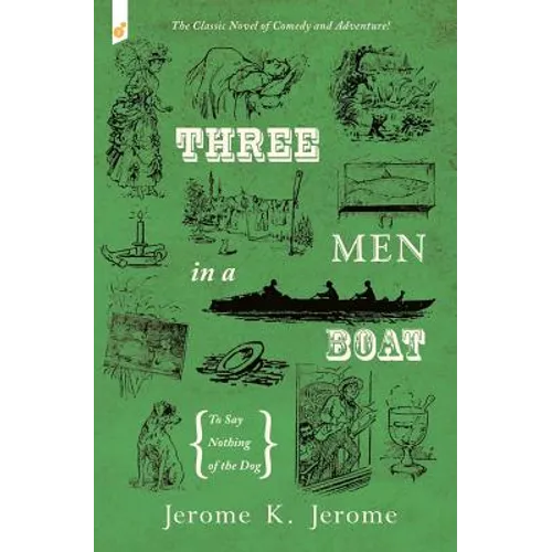 Three Men in a Boat: To Say Nothing of the Dog
