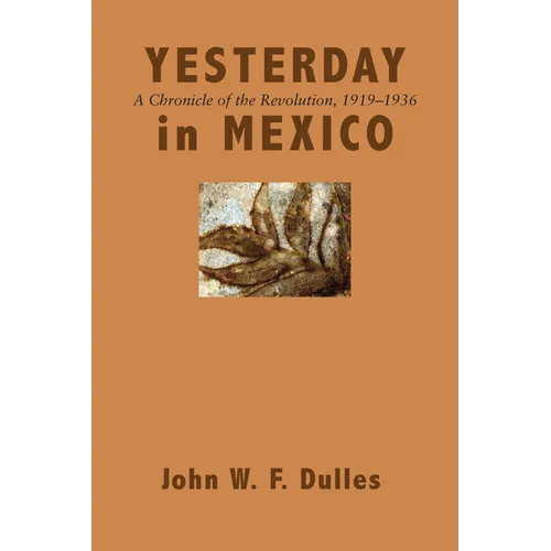 Yesterday in Mexico: A Chronicle of the Revolution, 1919-1936