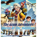 The Gram Adventures: Queen Of The Mountain