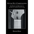 Guitar Nut Compensation: The Physics and Mechanics of Setting Up a Guitar to Play in Tune