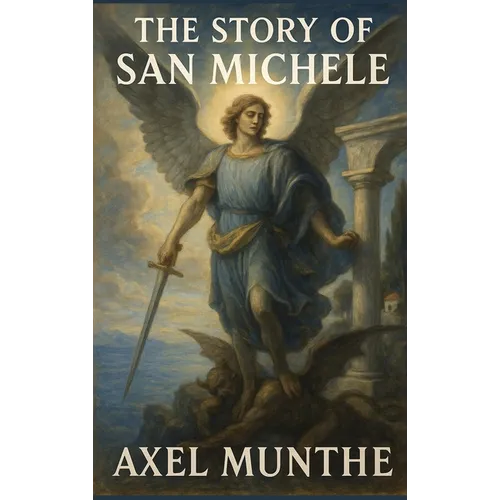 The Story of San Michele: A Sublime Book