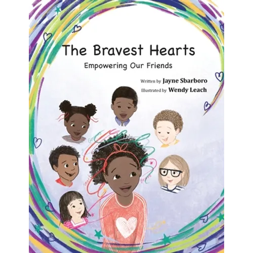 The Bravest Hearts: Empowering Our Friends