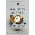 Maggots, Murder, and Men