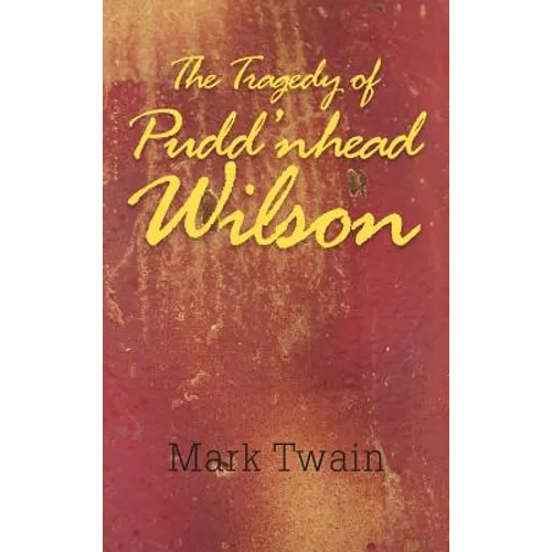 The Tragedy of Pudd'nhead Wilson