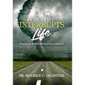 When Life Interrupts Life: What Do You Do When Life Doesn't Go As Planned?