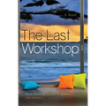 The Last Workshop
