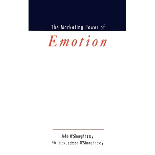 The Marketing Power of Emotion
