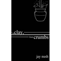 To Clay, from Crumbs