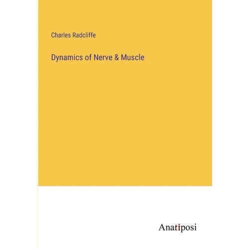 Dynamics of Nerve & Muscle