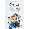 Hope in the Darkness: Finding God's Light