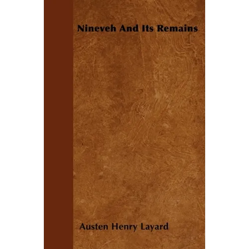 Nineveh And Its Remains