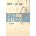 Abortion in Mexico: A History