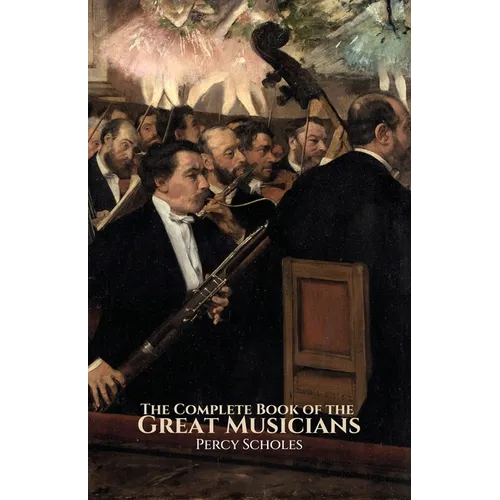 The Complete Book of the Great Musicians