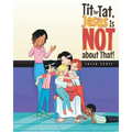 Tit for Tat, Jesus Is NOT about That!