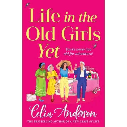 Life in the Old Girls Yet