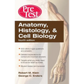 Anatomy, Histology, & Cell Biology: Pretest Self-Assessment & Review, Fourth Edition