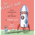 The Rocket Ship: A fun introduction to self reliance