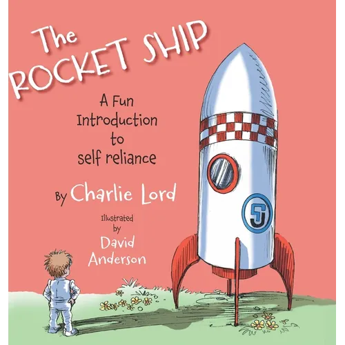 The Rocket Ship: A fun introduction to self reliance
