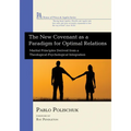 The New Covenant as a Paradigm for Optimal Relations: Marital Principles Derived from a Theological-Psychological Integration