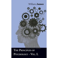 The Principles Of Psychology - Vol I