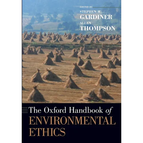 The Oxford Handbook of Environmental Ethics