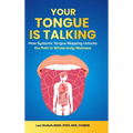 Your Tongue Is Talking: Systemic Tongue Mapping Unlocks the Path to Whole-body Wellness