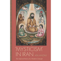 "Mysticism" in Iran: The Safavid Roots of a Modern Concept