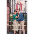 Transformed by Love: Memoir of a Spiritual Journey