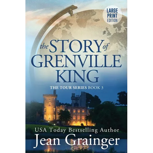 The Story of Grenville King: The Tour Series - Book 3