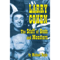 Larry Cohen: The Stuff of Gods and Monsters