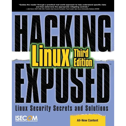 Hacking Exposed Linux: Linux Security Secrets and Solutions